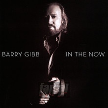 In The Now - Barry Gibb In The Now - Barry Gibb