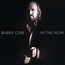 In The Now - Barry Gibb