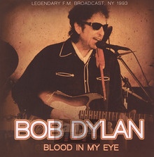 Blood In My Eye - Bob Dylan