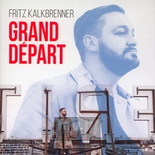 Grand Depart - Fritz Kalkbrenner