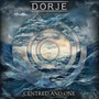 Centered & One - Dorje