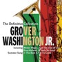 The Definitive Collection: - Grover Washington JR.