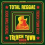 Total Reggae-Trench Town - V/A