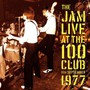 Live At The 100 Club: 11 September 1977 - The Jam