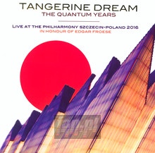 Live At The Philharmony Szczecin: Poland 2016 - Tangerine Dream