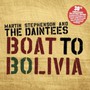 Boat To Bolivia 30TH - Martin Stephenson