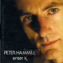 Enter K - Peter Hammill Enter K - Peter Hammill