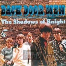 Back Door Men - Shadows Of Knight Back Door Men - Shadows Of Knight