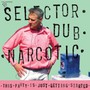 This Party Is Just Getting Started - Selector Dub Narcotic
