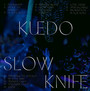 Slow Knife - Kuedo