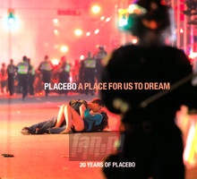 A Place For Us To Dream - Placebo