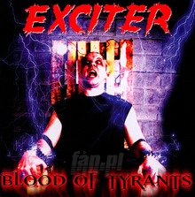 Blood Of Tyrants - Exciter