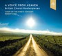 Voice From Heaven: British Choral Masterpieces - Robert  King  /  Choir Of King's Consort