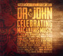 Musical Mojo Of DR John: A Celebration Of Mac & His Music - DR. John