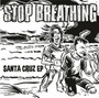 Santa Cruz - Stop Breathing