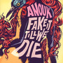 Fake It Till We Die - Anouk