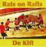Rats On Rafts/De Kift - Rats On Rafts / De Kift