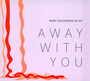 Away With You - Mary Halvorson