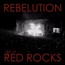 Live At Red Rocks - Rebelution