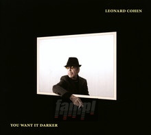 You Want It Darker - Leonard Cohen - bigger You Want It Darker - Leonard Cohen