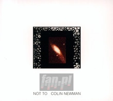 Not To - Colin Newman - bigger Not To - Colin Newman