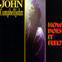 How Does It Feel - John Campbelljohn