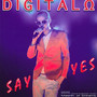 Say Yes - Digitalo