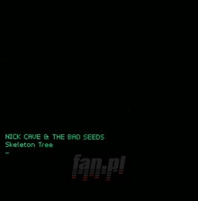 Skeleton Tree - Nick Cave / The Bad Seeds 