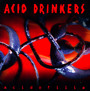 Acidofilia - Acid Drinkers