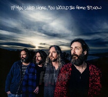 If You Lived Here You Would Be Home By Now - Chris Robinson Brotherhood - bigger If You Lived Here You Would Be Home By Now - Chris Robinson Brotherhood