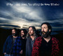 If You Lived Here You Would Be Home By Now - Chris Robinson Brotherhood