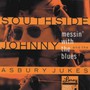 Messin With The Blues - Southside Johnny & The Asbury Jukes