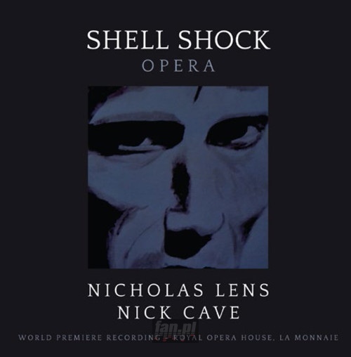 Shell Shock - Opera - Nicholas Lens / Nick Cave