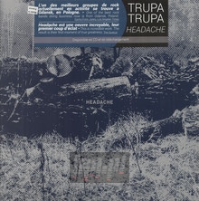 Headache - Trupa Trupa