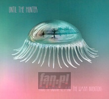 Until The Hunter - Hope Sandoval / Warm Invent - bigger Until The Hunter - Hope Sandoval / Warm Invent
