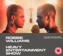 Heavy Entertainment Show - Robbie Williams
