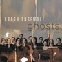 Ghosts - Crash Ensemble