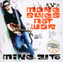 Make Blues Not War - Mike Zito