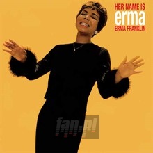 Her Name Is Erma - Erma Franklin Her Name Is Erma - Erma Franklin
