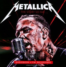 The Story So Far - Metallica