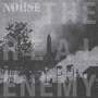 The Real Enemy - The Noise