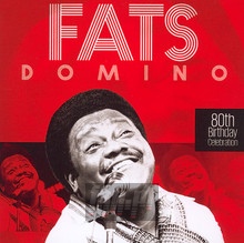 80TH Birthday Celebration - Fats Domino