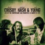 Live At The Winterland, San Francisco Ca March 26TH 1972 - Nash Crosby  & Young