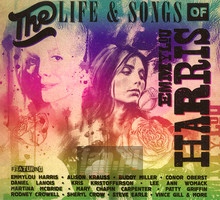 Life & Songs Of Emmylou Harris: An All-Star - Tribute to Emmylou Harris
