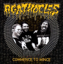 Commence To Mince - Agathocles - bigger Commence To Mince - Agathocles