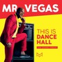This Is Dance Hall - MR. Vegas