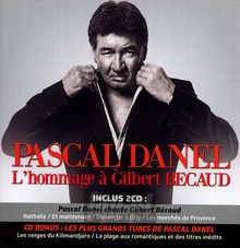 L'hommage A Gilbert Becuad - Pascal Danel