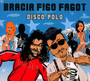 Disco Polo - Bracia Figo Fagot