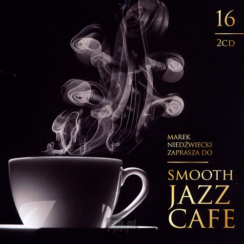 Smooth Jazz Cafe 16 - Marek  Niedwiecki 