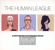 Anthology - A Very British Synthesizer Group - The Human League - bigger Anthology - A Very British Synthesizer Group - The Human League